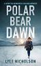 [Detective Bernadette Callahan Mystery 01] • Polar Bear Dawn